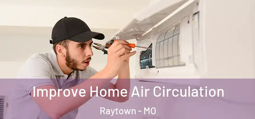  Improve Home Air Circulation Raytown - MO