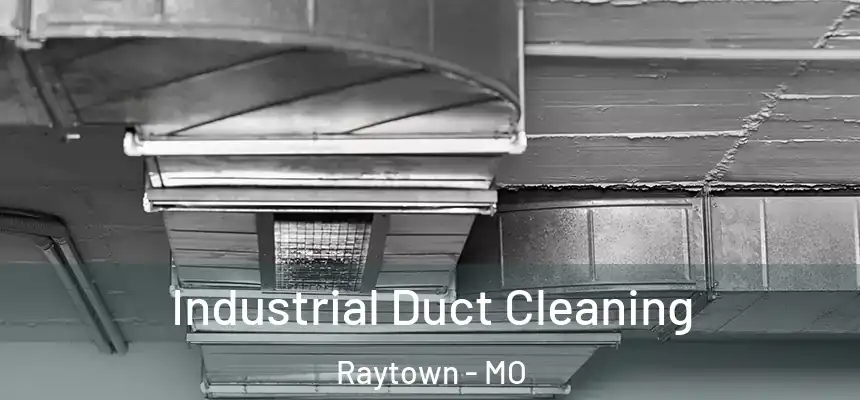 Industrial Duct Cleaning Raytown - MO
